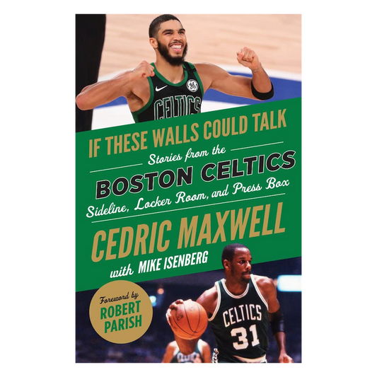 If These Walls Could Talk: Stories from the Boston Celtics